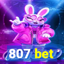 807 bet